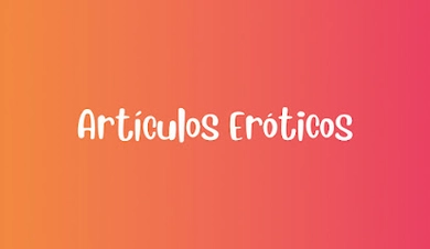 Artículos Eróticos