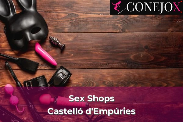 Sex Shops en Figueres 3 Sex Shops en Castelló d'Empúries